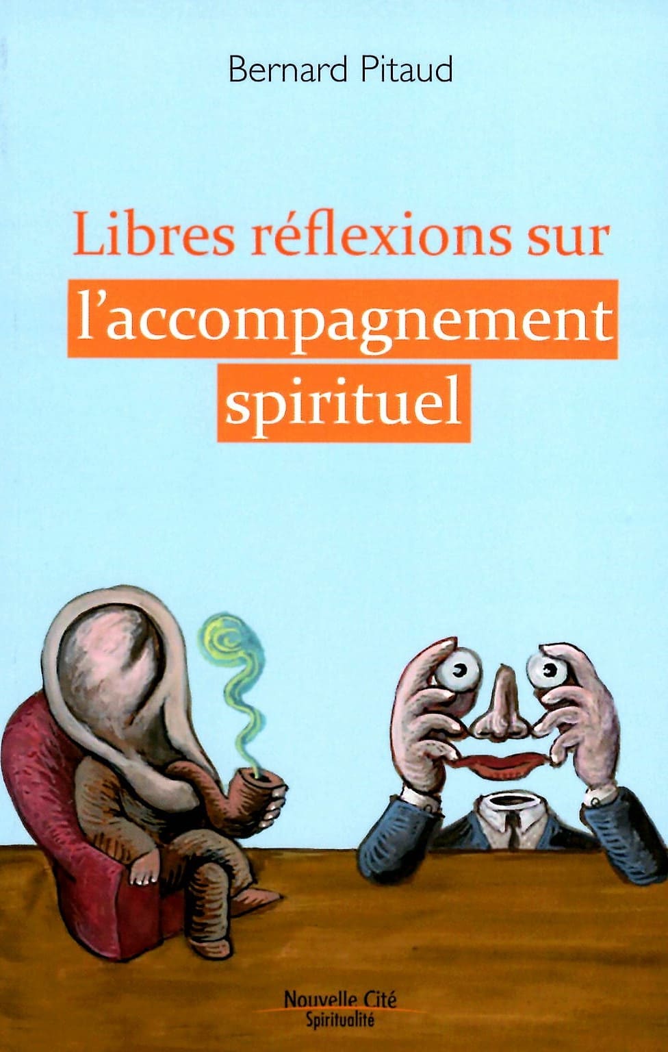 pitaud libres reflexions sur l accompagnement spirituel 1 1